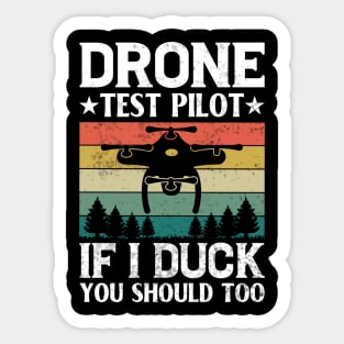 Funny Drone Pilot If I Duck You Should Too Sticker